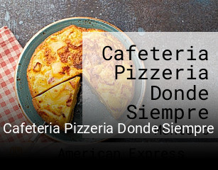 Cafeteria Pizzeria Donde Siempre abrir