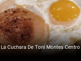 La Cuchara De Toni Montes Centro horario comercial