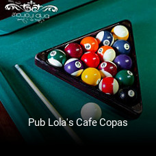 Pub Lola's Cafe Copas abrir