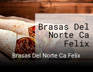 Brasas Del Norte Ca Felix abrir