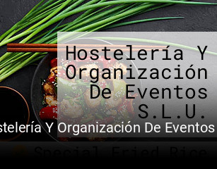 Hostelería Y Organización De Eventos S.L.U. horario de apertura